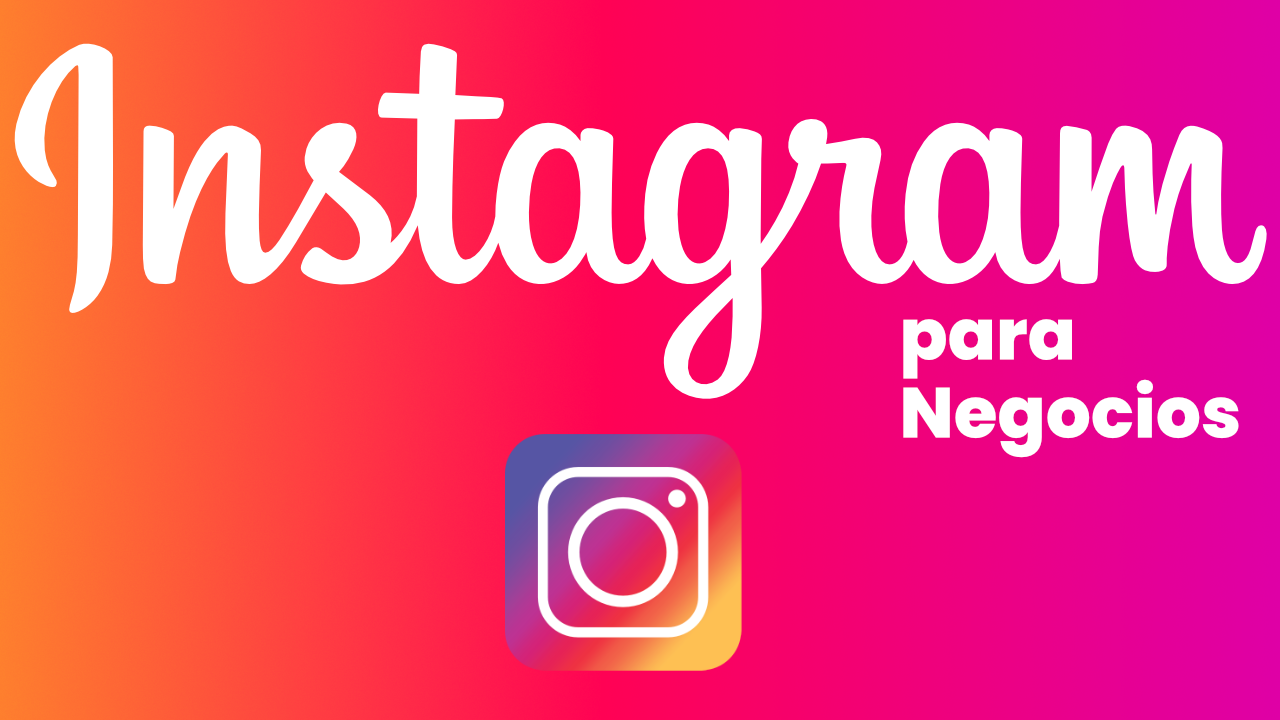 Instagram para Negocios en 2025: La Guía Fácil Para Atraer Más Clientes